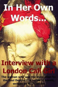 In Her Own Words... Interview with a London Call Girl - Soul Destruction